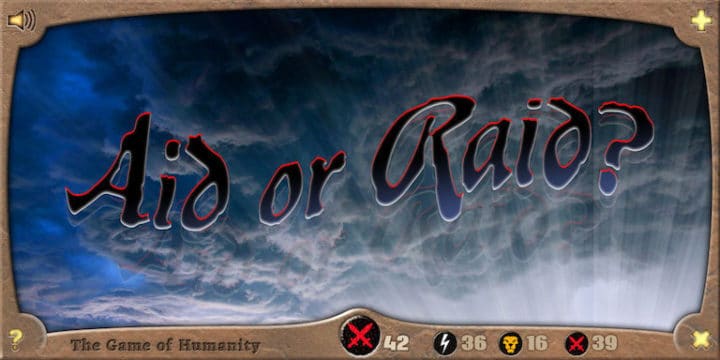 Aid or Raid - The Game of Humanity